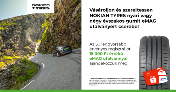 Nokian Nyári gumi akció 15000 ft EMAG utalvány ajándékba