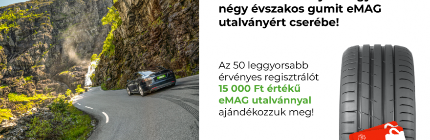 Nokian Nyári gumi akció 15000 ft EMAG utalvány ajándékba